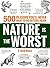 Nature is the Worst: 500 reasons you'll never want to go outside again