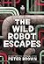 The Wild Robot Escapes by Peter  Brown