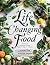 Life-Changing Food by Jo Whitton Life-Changing Food by Jo Whitton