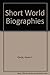 Short World Biographies