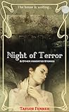 Night of Terror and Other Assorted Stories by Taylor Fenner