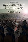 Rebellion of the Black Militia by Richard Nell