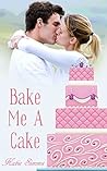 Bake Me A Cake