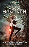The Gods Beneath (Kurtherian Gambit: The Rise of Magic #7)