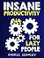 Insane Productivity for Laz...