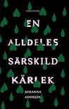 En alldeles särskild kärlek by Johanna Adorján En alldeles särskild kärlek by Johanna Adorján