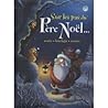 sur les pas du Père Noël by Roger pierre Bremaud