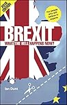 Brexit: What the Hell Happens Now?: 2018 Edition Book cover for Brexit: What the Hell Happens Now?: 2018 Edition