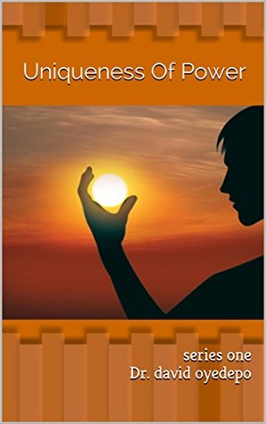 Uniqueness Of Power (Series Book 1)