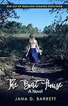 The Boat House by Jana D. Barrett