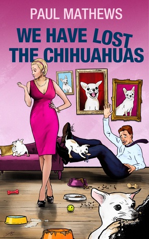 We Have Lost The Chihuahuas (We Have Lost #4)