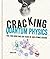Cracking Quantum Physics by Brian Clegg