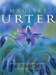 Magiske urter. Urtenes historie, mystikk og folketro.