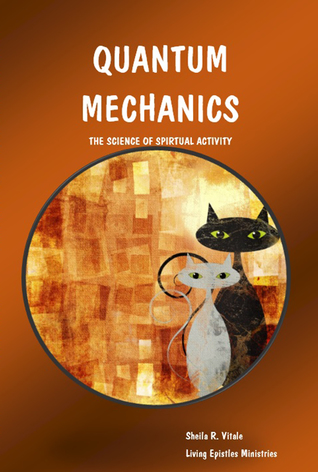 Quantum Mechanics: The Science Of Spiritual Activity