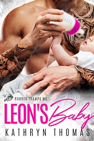 Leon's Baby (Rubber Tramps MC)