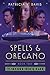 Spells and Oregano (The Secret Spice Cafe Trilogy, #2)