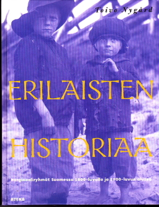 Erilaisten historiaa: Marginaaliryhmät Suomessa 1800-luvulla ja 1900-luvun alussa