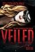 Veiled (Veiled, #1)