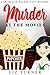 Murder At The Movies by Liz Turner