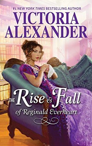 The Rise and Fall of Reginald Everheart (The Lady Travelers Society, #1.5)