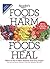Foods that Harm, Foods that Heal: What to Eat to Beat Disease and Live Longer (Reader's Digest Healthy)