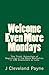 Welcome Even More Mondays (...