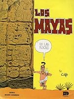 Los Mayas En Las Rocas Un Viaje Divertido Al Mundo De Los Antiguos Mayas By Covo