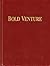Bold venture: A history of ...