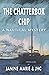 The Chatterbox Chip - A Nau...