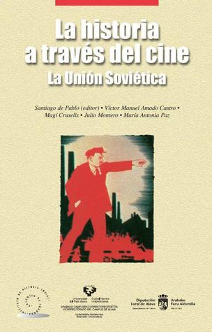 Portada de La historia a través del cine: la Unión Soviética, de Santiago de Pablo