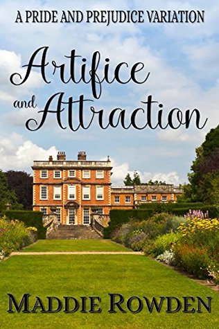 Artifice and Attraction: A Darcy and Elizabeth Pride and Prejudice Variation (Kindle Edition)