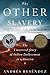 The Other Slavery: The Uncovered Story of Indian Enslavement in America