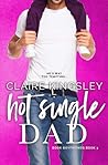 Hot Single Dad by Claire Kingsley