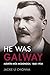 He was Galway by Jackie Ui Chionna