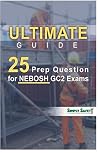 Ultimate Guide- 25 Prep Questions for NEBOSH GC2 Exams: 25 Prep Questions for NEBOSH GC2 Exams (62)