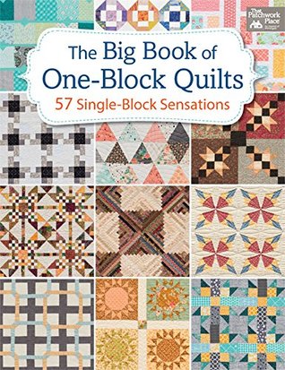 The Big Book of One-Block Quilts: 57 Single-Block Sensations (Kindle Edition)