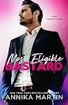 Most Eligible Bastard by Annika Martin