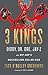 3 Kings: Diddy, Dr. Dre, Jay-Z, and Hip-Hop's Multibillion-Dollar Rise