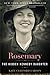 Rosemary by Kate Clifford Larson