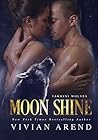 Moon Shine by Vivian Arend