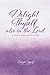 Delight Thyself Also in the Lord: A Simple Daily Devotional