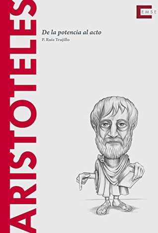 Aristóteles: De la potencia al acto (Descubrir la filosofía nº 12) (Spanish Edition)