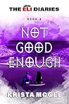Not Good Enough by Krista McGee