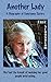Another Lady: A Biography o...