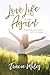 Love Life Again: Finding Joy When Life Is Hard