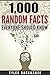 1,000 Random Facts Everyone...
