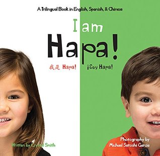 I Am Hapa! Hapa! Soy Hapa! (Hardcover)