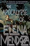 Book cover for The Apocalypse of Elena Mendoza