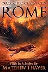 Rome (30,000 B.C. Chronicles #5) Rome (30,000 B.C. Chronicles #5)