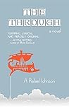 The Through by A. Rafael Johnson The Through by A. Rafael Johnson
